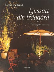 Ljuss�tt din tr�dg�rd (inbunden)
