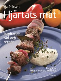 Hj�rtats mat : Inspiration, r�d och recept (inbunden)