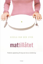 Mattill�tet : Praktisk v�gledning f�r dig som har en �tst�rning (inbunden)