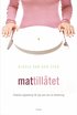 Mattill�tet : Praktisk v�gledning f�r dig som har en �tst�rning