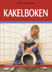 Kakelboken: Keramiska plattor - Natursten - Glasblock (kartonnage)