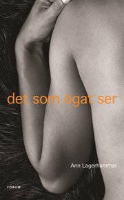 Det som �gat ser (inbunden)