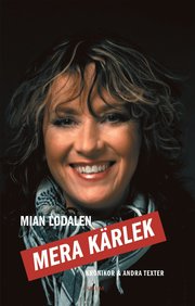 Mera k�rlek : kr�nikor och andra texter (storpocket)