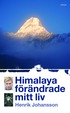 Himalaya frndrade mitt liv