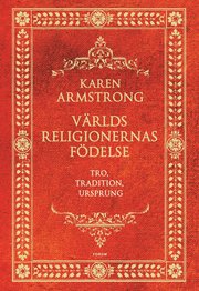 V�rldsreligionernas f�delse (inbunden)