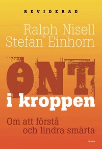 Ont i kroppen : om att f�rst� och lindra och sm�rta (inbunden)