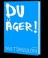 Du �ger!