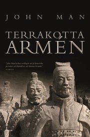 Terrakottaarm�n : Kinas f�rste kejsare och en nations f�delse (inbunden)