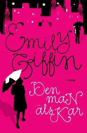 Den man �lskar (inbunden)