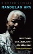 Mandelas arv : 15 lektioner om k�rlek, livet och ledarskap