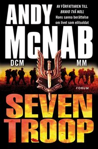 Seven Troop : en elitsoldats ber�ttelse (h�ftad)