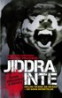 Jiddra inte : hellre �k�nd �n ok�nd - en sann ber�ttelse