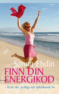 Finn din energikod - f� ett rikt, lyckligt och sj�lvl�kande liv (inbunden)