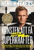 Konsten att f� mentala superkrafter : bli smartare, lyckligare och hitta meningen med livet utan att anstr�nga dig (n�stan)