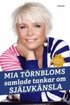 Mia T�rnbloms samlade tankar om sj�lvk�nsla