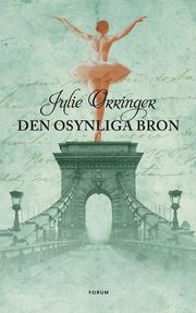 Den osynliga bron (inbunden)