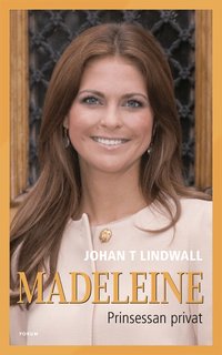 Madeleine : prinsessan privat (inbunden)