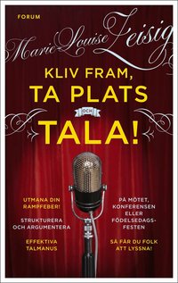Kliv fram, ta plats och tala! (inbunden)