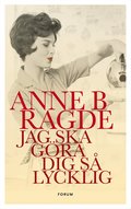 Jag ska g�ra dig s� lycklig