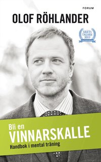 Bli en vinnarskalle : handbok i mental tr�ning (inbunden)