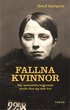 Fallna kvinnor : n�r samh�llets bottensats skulle l�ra sig veta hut