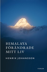 Himalaya frndrade mitt liv