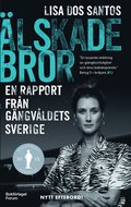 lskade bror : en rapport frn gngvldets Sverige