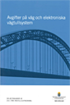 Avgifter p� v�g och elektroniska v�gtullsystem. SOU 2012:60 : Delbet�nkande av 2011 �rs v�gtullsutredning