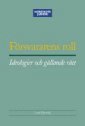 F�rsvararens roll : Ideologier och g�llande r�tt (inbunden)