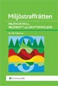 Milj�straffr�tten : milj�kontroll, milj�brott och brottsp�f�ljder (h�ftad)