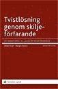 Tvistl�sning genom skiljef�rfarande : en handledning till lagen om skiljef�rfarande (h�ftad)
