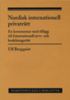 Nordisk internationell privatr�tt : en kommentar med till�gg till Internationell arvs- och bodelningsr�tt