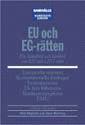 EU och EG-R�tten : en l�ro- och handbok om EU och i EG-r�tt Europeiska unionen, konstitutionella f�rdraget, institutionerna, de fyra friheterna, konkurrensreglerna, EMU (h�ftad)