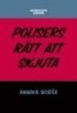 Polisers r�tt att skjuta