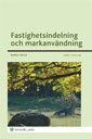 Fastighetsindelning och markanv�ndning (h�ftad)