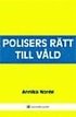 Polisers r�tt till v�ld