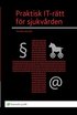 Praktisk IT-r�tt f�r sjukv�rden