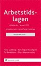 Arbetstidslagen : kommentarer och f�rfattningar (h�ftad)
