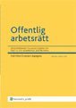 Offentlig arbetsr�tt : en kommentar till lagreglerna om statlig och kommunal anst�llning (h�ftad)