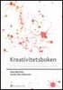Kreativitetsboken : �ka kreativiteten och innovationsf�rm�gan p� jobbet