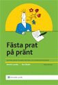 F�sta prat p� pr�nt : hur man skriver l�sv�rda protokoll och minnesanteckningar (h�ftad)