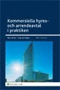 Kommersiella hyres- och arrendeavtal i praktiken (h�ftad)