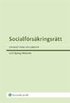 Socialf�rs�kringsr�tt : om ers�ttning vid sjukdom