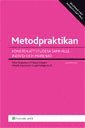 Metodpraktikan : Konsten att studera samh�lle, individ och marknad (h�ftad)