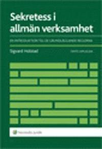 Sekretess i allm�n verksamhet  : en introduktion till de grundl�ggande reglerna (h�ftad)