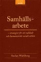 Samh�llsarbete : strategier f�r ett radikalt och humanistiskt socialt arbete (h�ftad)
