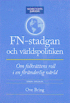 FN-stadgan och v�rldspolitiken : om folkr�ttens roll i en f�r�nderlig v�rld