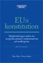 EU:s konstitution : maktf�rdelningen mellan den europeiska unionen, medlemsstaterna och medborgarna (h�ftad)