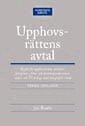 Upphovsr�ttens avtal : regler f�r upphovsm�ns, artisters, fonogram-, film- och databasproducenters, rdaio- och TV-bolags samt fotografers avtal (h�ftad)