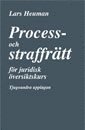 Process- och straffr�tt f�r juridisk �versiktskurs (h�ftad)